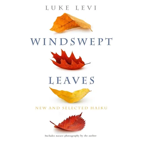 Windswept Leaves: New and Selected Haiku