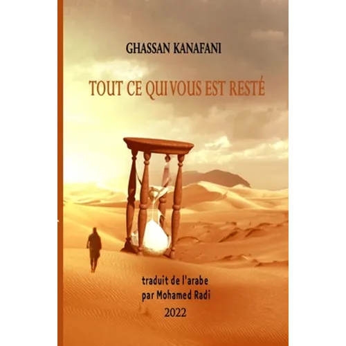 GHASSAN KANAFANI Tout ce qui vous est resté