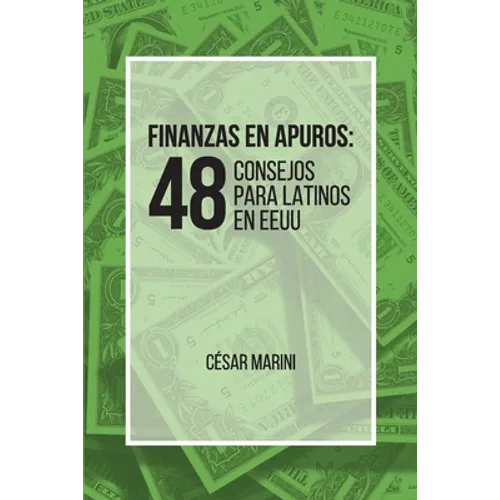 Finanzas en apuros: 48 consejos para latinos en EEUU