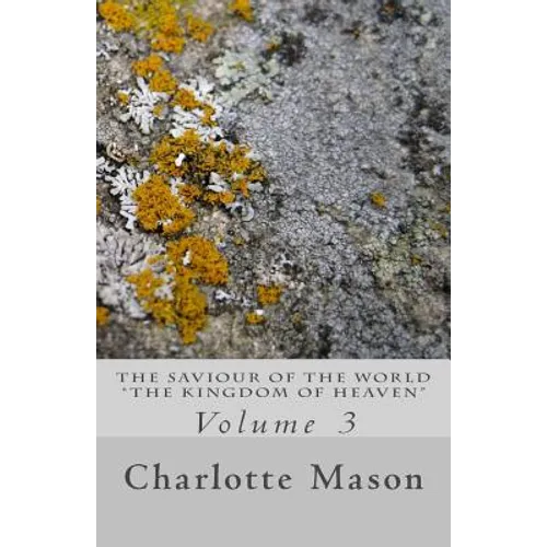 The Saviour of the World - Vol. 3: The Kingdom of Heaven