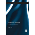 Lone-Actor Terrorists: A behavioural analysis