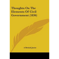 Thoughts On The Elements Of Civil Government (1836)