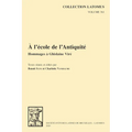 A l'Ecole de l'Antiquite: Hommages a Ghislaine Vire
