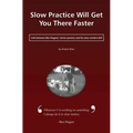 Slow Practice Will Get You There Faster: Link Between Ben Hogans' Mirror Practice and His Slow Motion Drill
