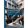 10 Ways to Invest: Contrasting Investment Ideologies in Practice