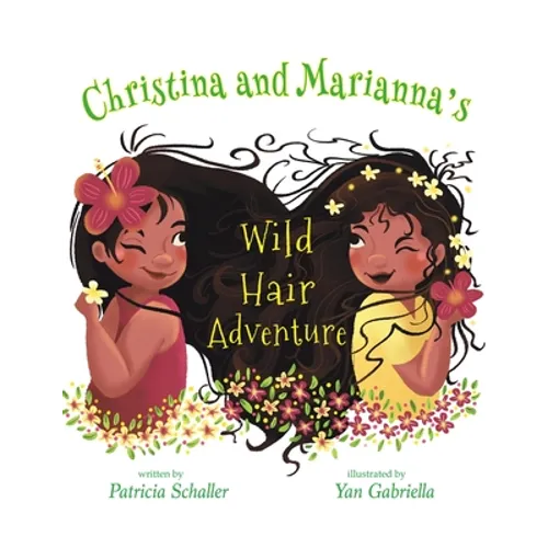 Christina and Marianna's Wild Hair Adventure