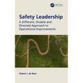 Safety Leadership: A Different, Doable and Directed Approach to Operational Improvements
