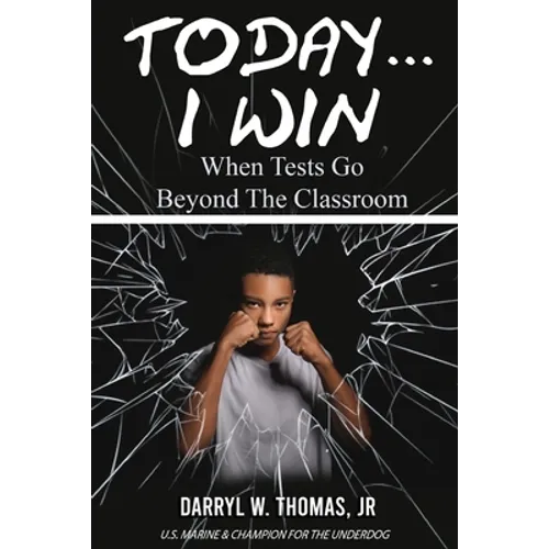 Today... I Win: When Tests Go Beyond The Classroom