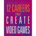 12 Careers That Create Video Games