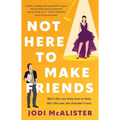 Not Here to Make Friends