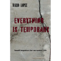 Everything Is Temporary: Small Reminders for Living More Lightly