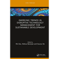Emerging Trends in Disruptive Technology Management for Sustainable Development
