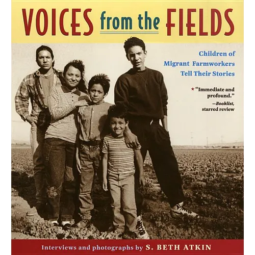 Voices from the Fields: Children of Migrant Farmworkers Tell Their Stories