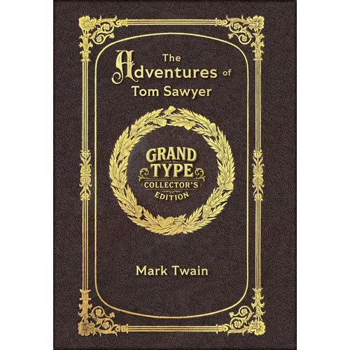 Large Print - The Adventures of Tom Sawyer - Grand Type Collector's Edition - Matte Hardcover with Dust Jacket