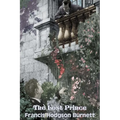 The Lost Prince by Frances Hodgson Burnett, Juvenile Fiction, Classics, Family