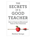 The Secrets of a Good Teacher: How to Create an Educational Team in Your Classroom