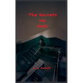 The Secrets We Keep