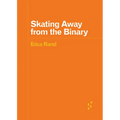 Skating Away from the Binary