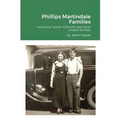 Phillips Martindale Families: Including Tanner, Fairhurst and other related families