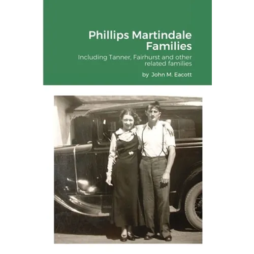 Phillips Martindale Families: Including Tanner, Fairhurst and other related families