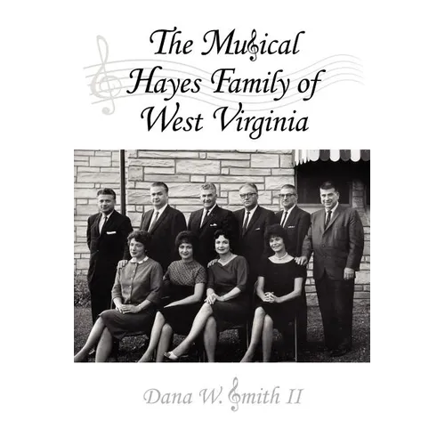 The Musical Hayes Family of West Virginia