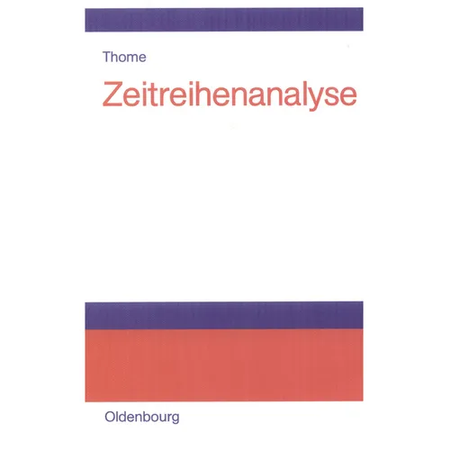 Zeitreihenanalyse: Eine Einfuhrung Fur Sozialwissenschaftler Und Historiker