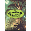 Whimsical Halloween: Spooky Folktales for Brave Kids I Halloween Stories for Kids I Gothic Stories for Children