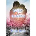 When Love Blossoms: Book 2 of the Kindred Lake Series