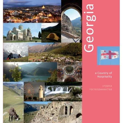 Georgia: A Country of Hospitality: A Photo Travel Experience