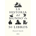 La Historia del Mundo En 50 Libros / A Short History of the World in 50 Books