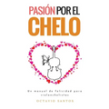 Pasión por el chelo: Un manual de felicidad para violonchelistas