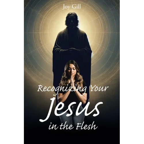 Recognizing Your Jesus in the Flesh