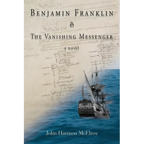 Benjamin Franklin & The Vanishing Messenger