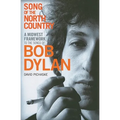 Song of the North Country: A Midwest Framework to the Songs of Bob Dylan