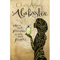 Alabaster: What Is Most Precious Is Also Most Fragile