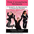 The Champion Woman: 7 Secrets to Becoming A Champion Woman