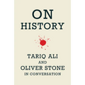 On History: Oliver Stone and Tariq Ali in Conversation