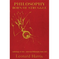 Philosophy Born of Struggle: Anthology of Afro-American Philosophy from 1917