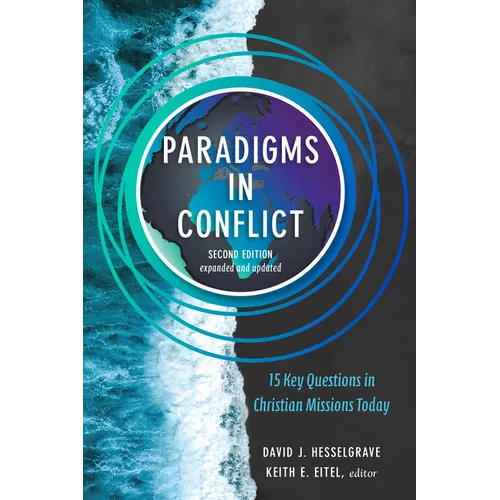 Paradigms in Conflict: 15 Key Questions in Christian Missions Today