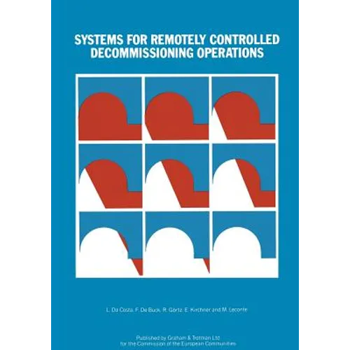 Systems for Remotely Controlled Decommissioning Operations