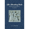 (Re-)Reading Bede: The Ecclesiastical History in Context