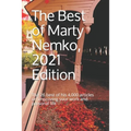 The Best of Marty Nemko, 2021 Edition: The 26 best of his 4,000 articles on improving your work and personal life