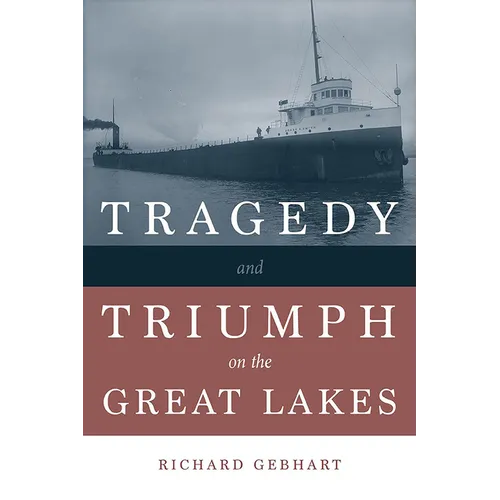 Tragedy and Triumph on the Great Lakes