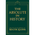 The Absolute in History: The Philosophy and Theology of History in Schelling's Late Philosophy