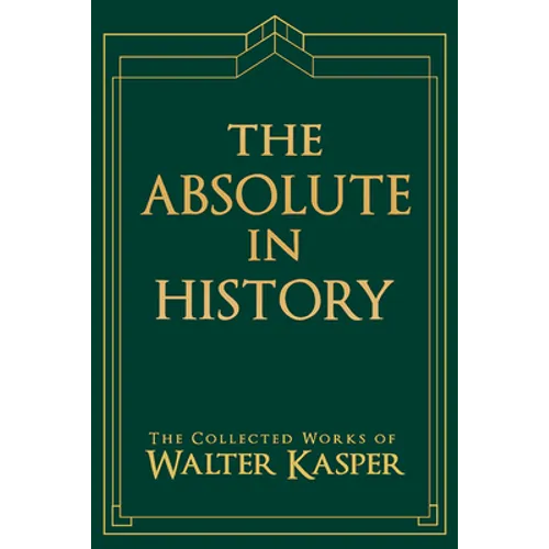 The Absolute in History: The Philosophy and Theology of History in Schelling's Late Philosophy - Hardcover