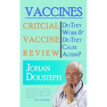 Vaccines: Do They Work & Do They Cause Autism?: A Guide For Those Who Want to Know The Truth About Vaccines