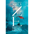 Ze. Hielo Y Viento / Ze. Ice and Wind