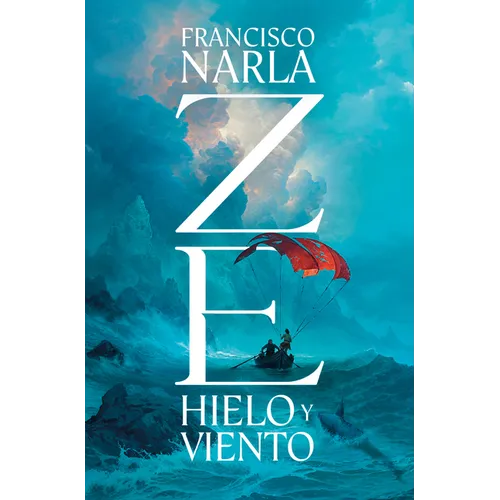 Ze. Hielo Y Viento / Ze. Ice and Wind