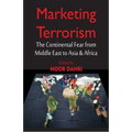 Marketing Terrorism: The Continental Fear from Middle East to Asia & Africa