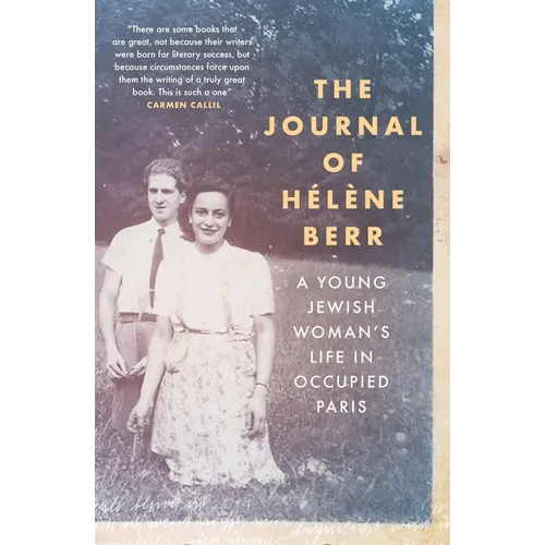 The Journal of Hélène Berr: A Young Jewish Woman's Life in Occupied Paris